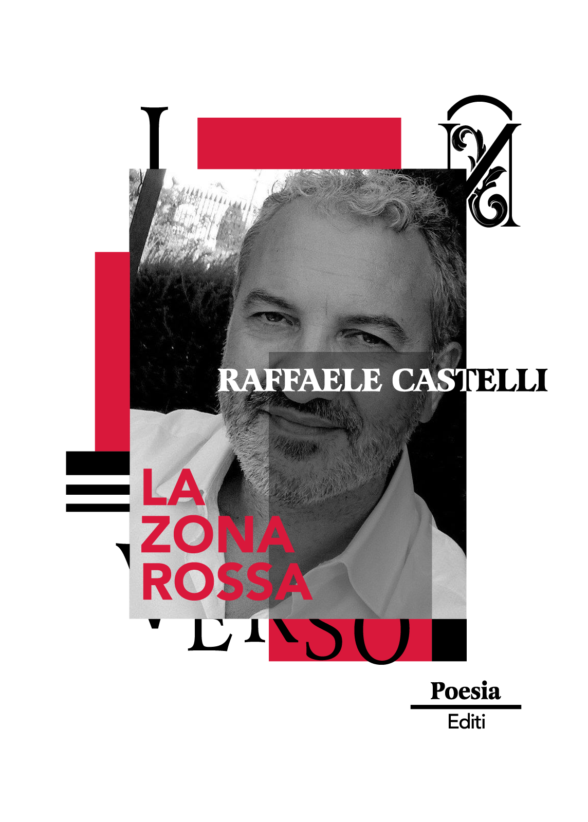 Raffaele Castelli – Poesie da “La zona rossa”