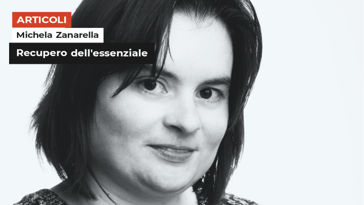 Michela Zanarella | Recupero dell’essenziale