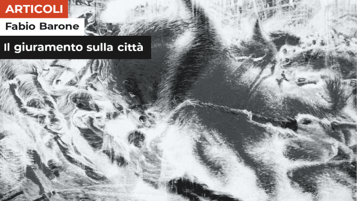 Fabio Barone | Il giuramento sulla città