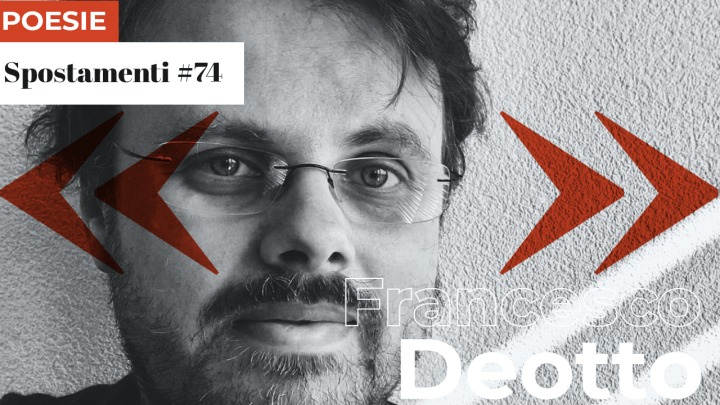 Francesco Deotto | Poesie