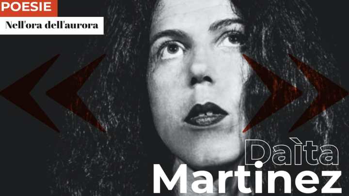 Daìta Martinez | Nell’ora dell’aurora