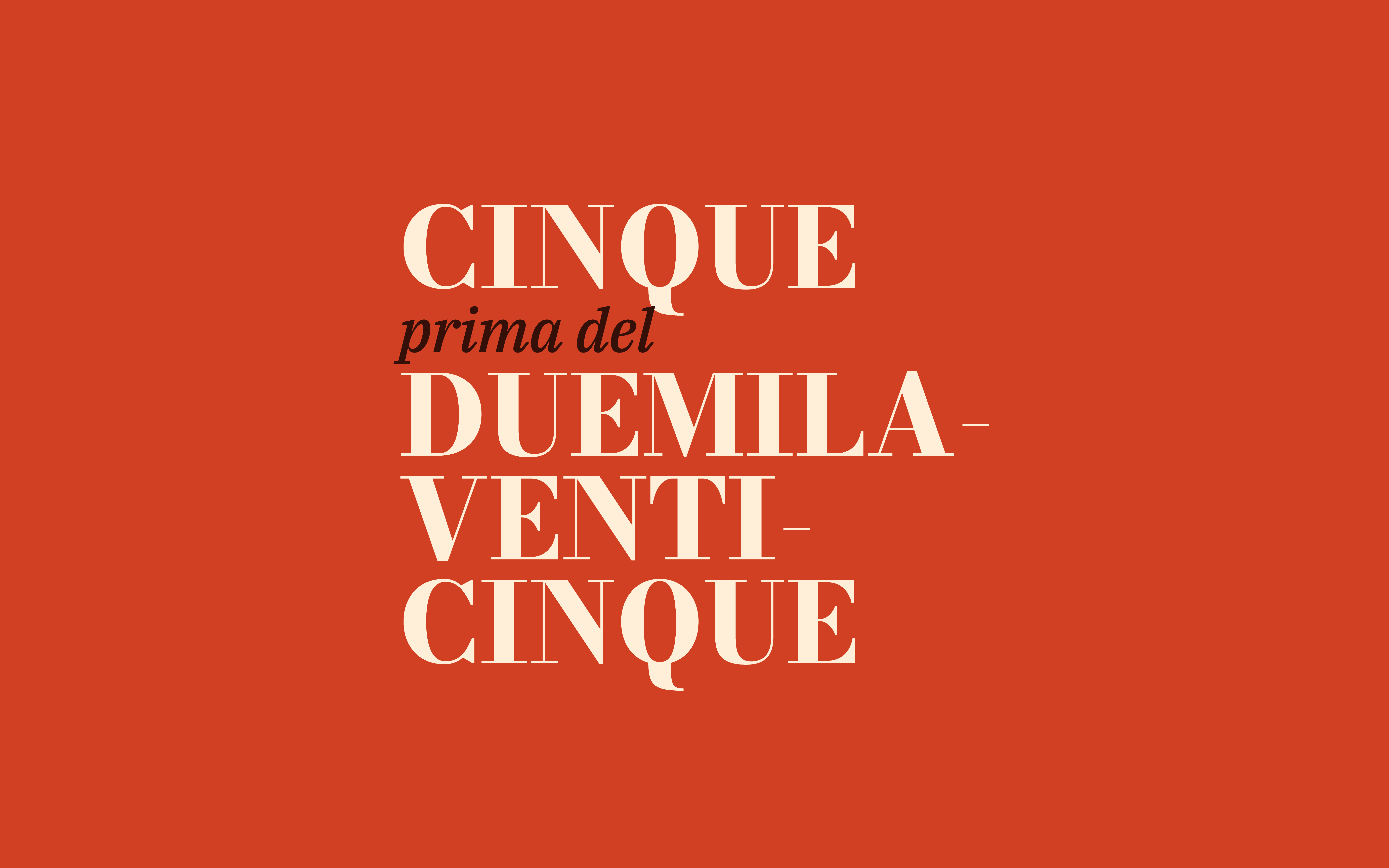 Cinque prima del duemilaventicinque